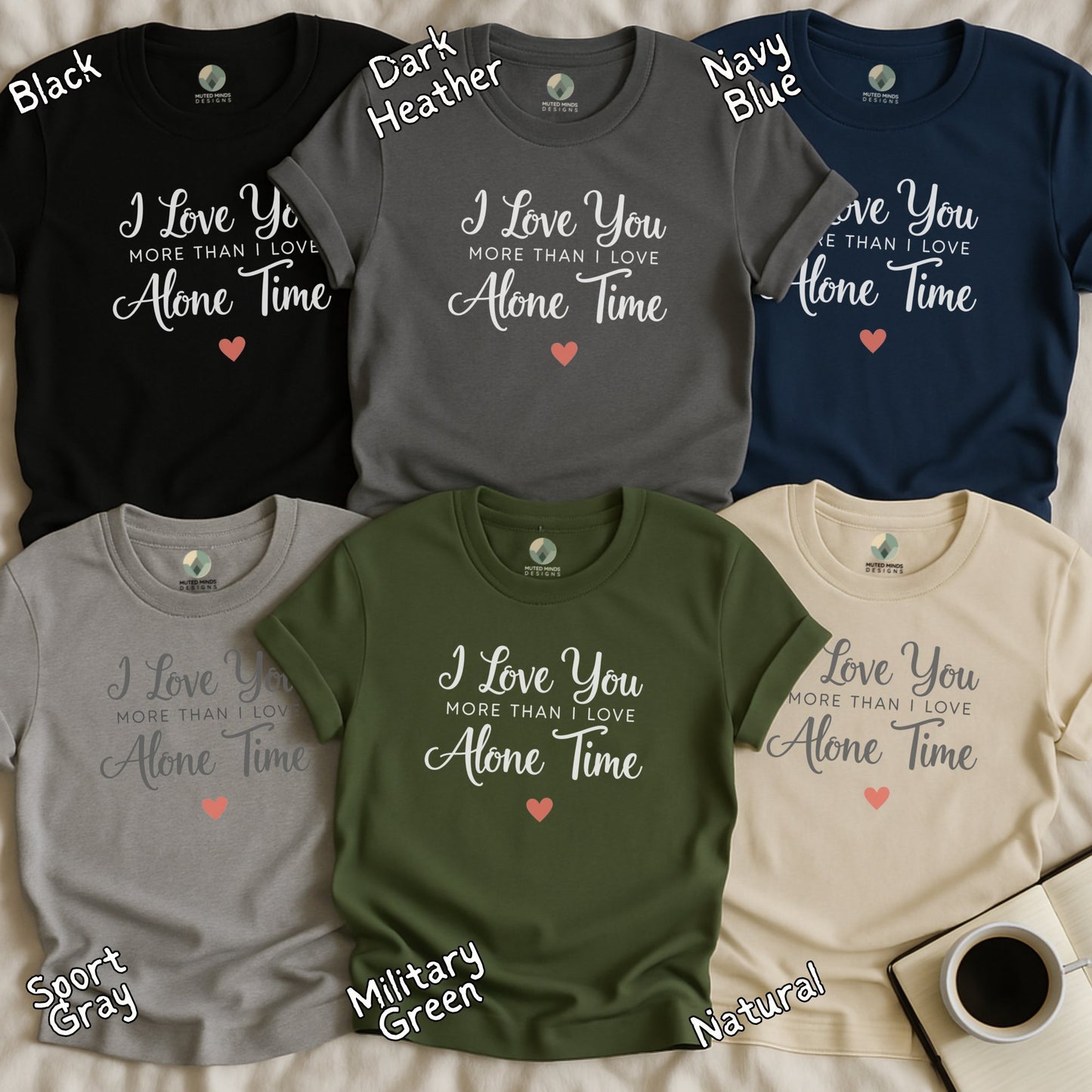 I Love You More Than Alone Time Quote T-shirt product type