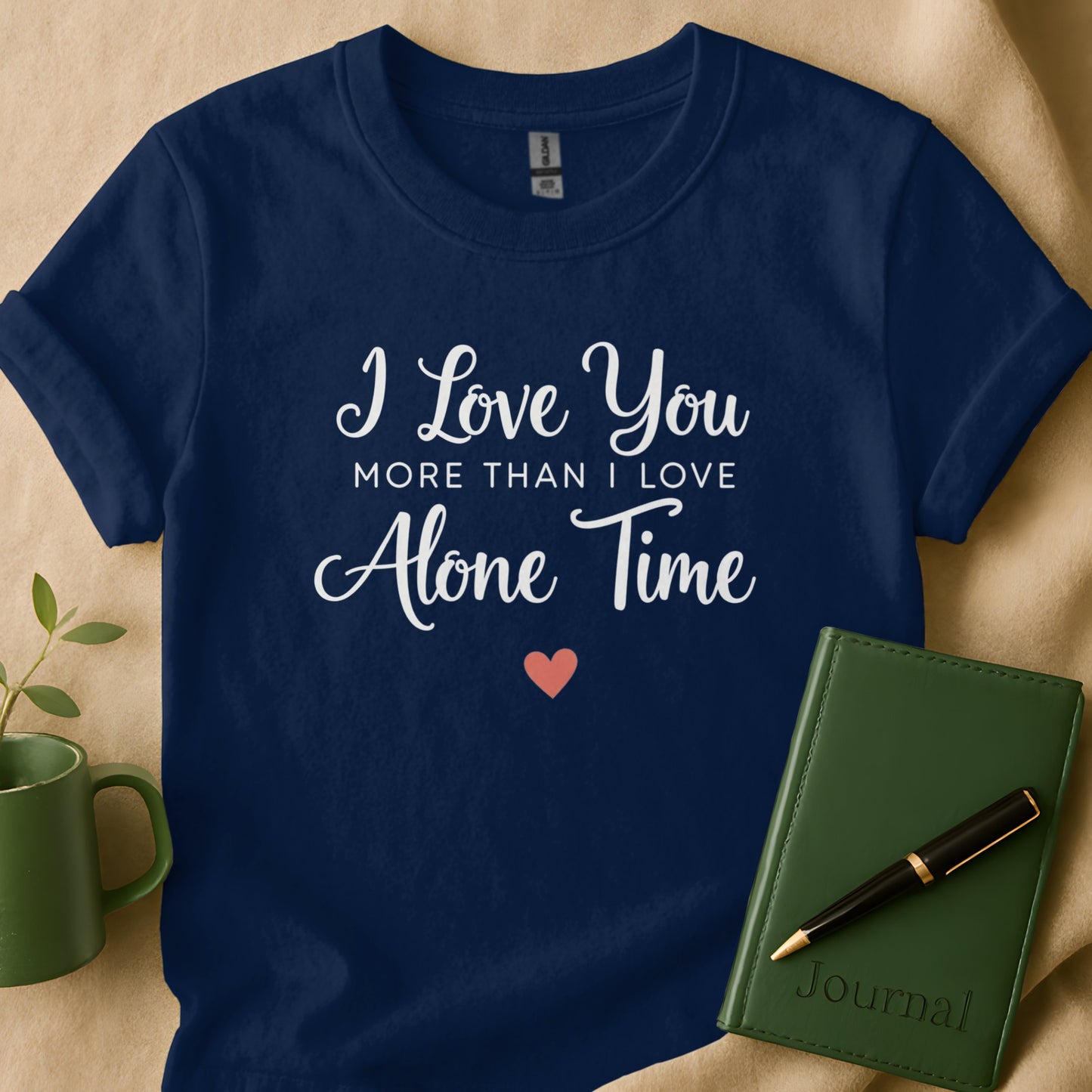 I Love You More Than I Love Alone Time Shirt product