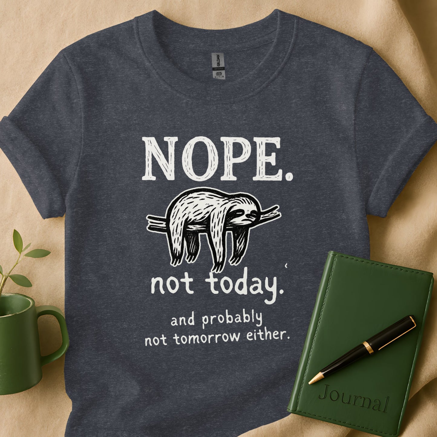 Funny Nope Not Today Sloth Graphic Tees product