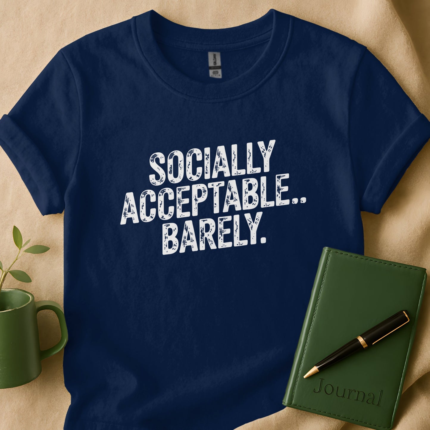 Socially Acceptable Barely Quote Shirt product