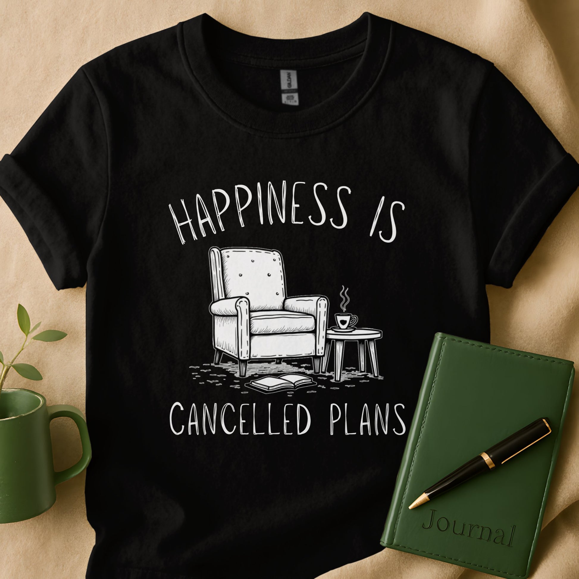 Happiness is Cancelled Plans Comfortable T-shirt product