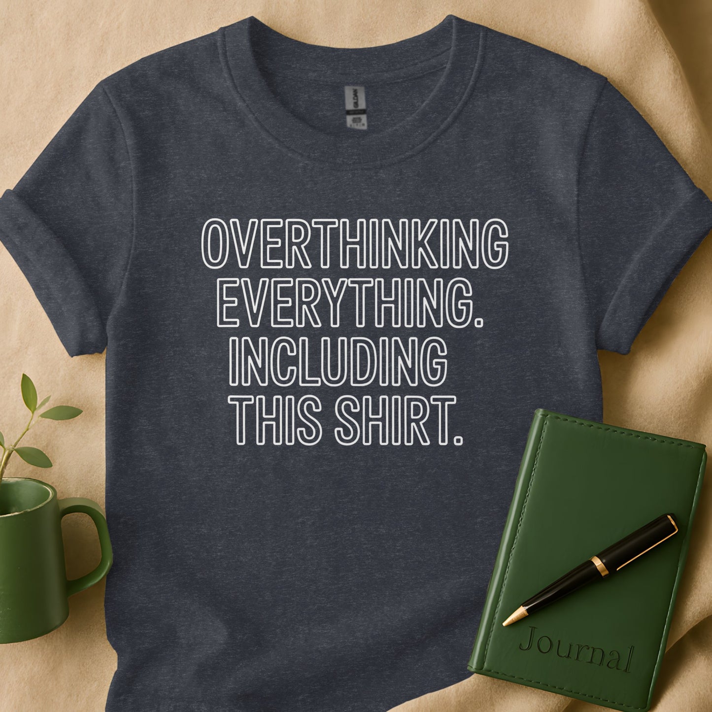 Overthinking Everything Including This Shirt product type