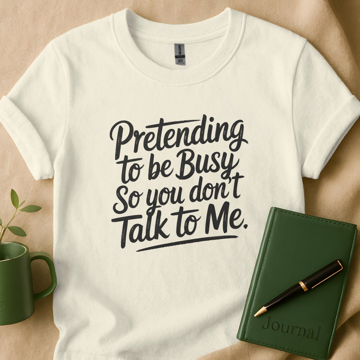 Pretending to Be Busy So You Don't Talk to Me product type