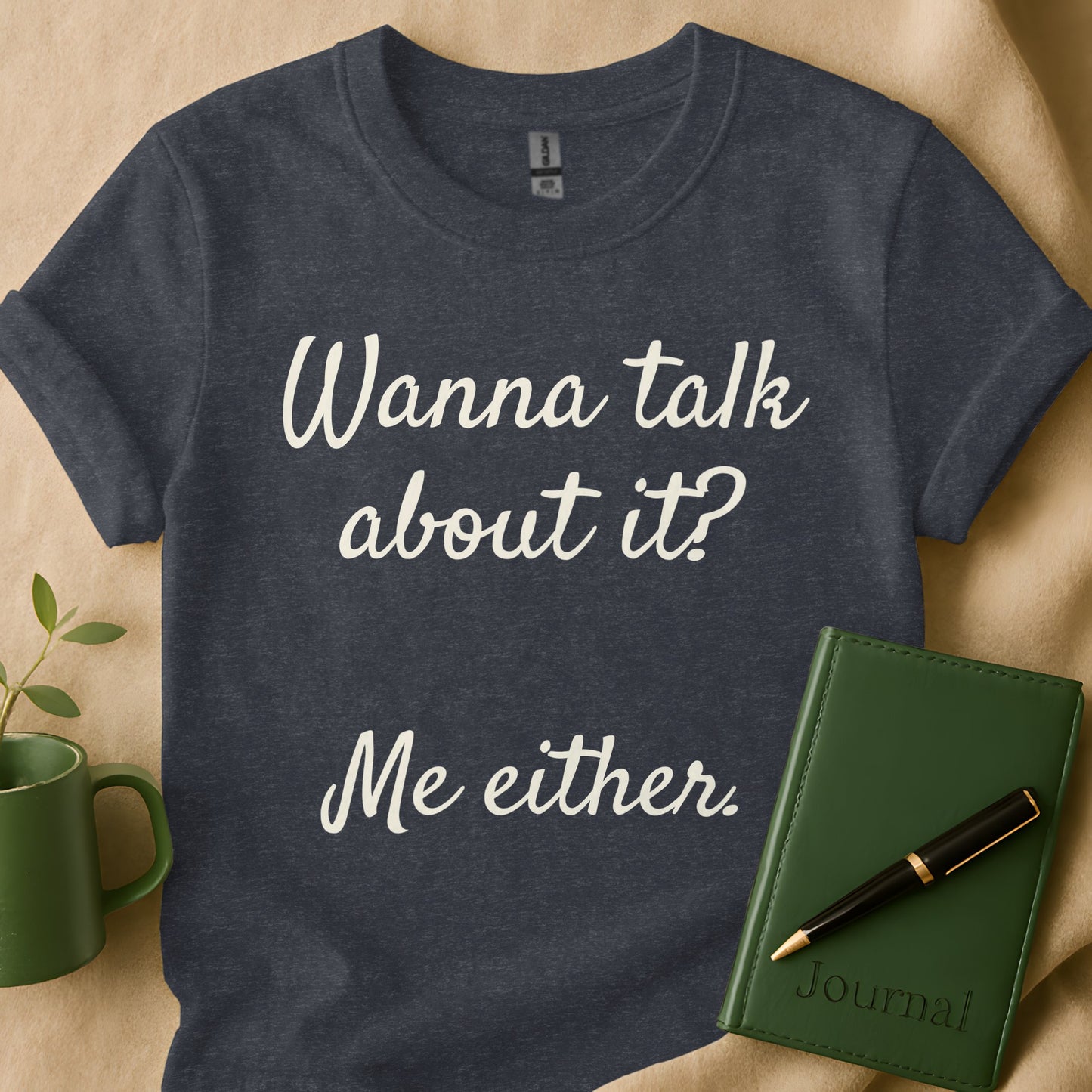 Wanna Talk About It Me Either Graphic T-Shirt product